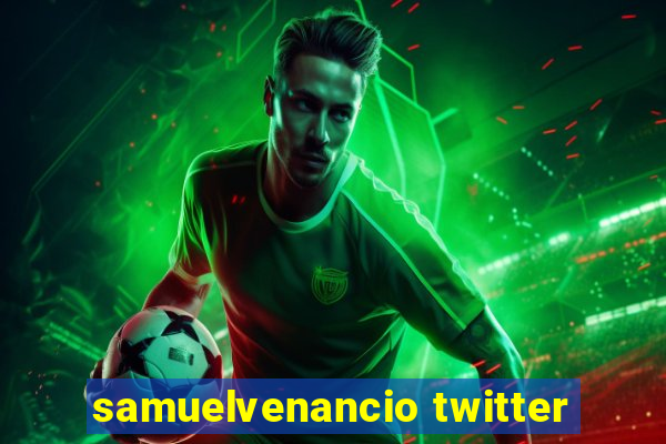 samuelvenancio twitter